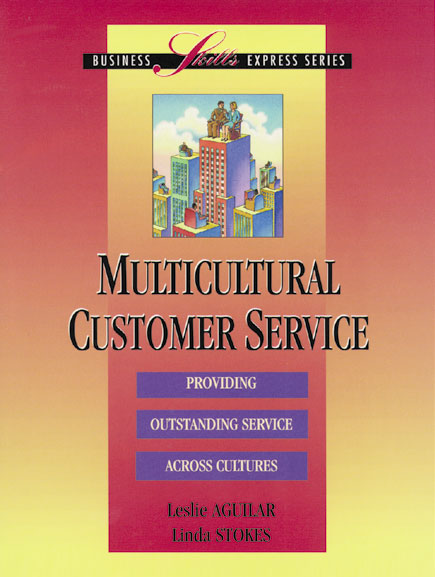 Cover of "Multicultural Customer Service: Providing Outstanding Service Across Cultures" Book by Leslie Aguilar and Linda Stokes